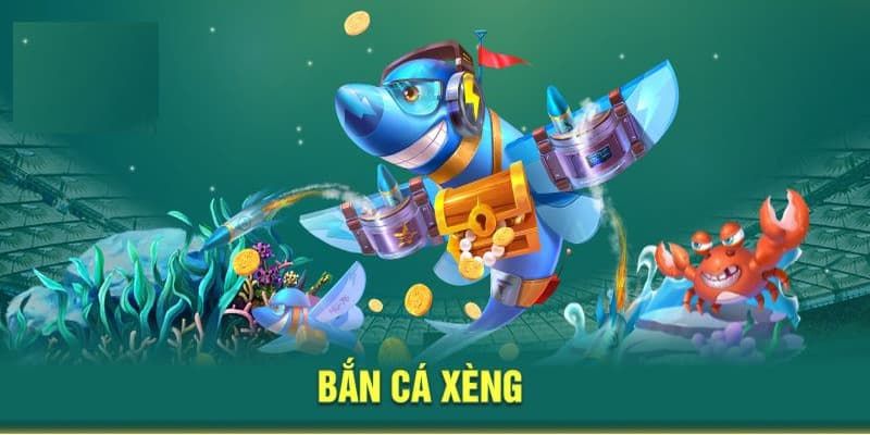 bắn cá xèng